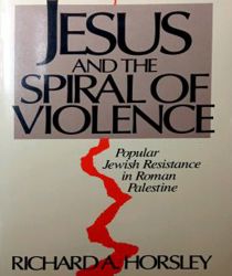 JESUS AND THE SPIRAL OF VIOLENCE